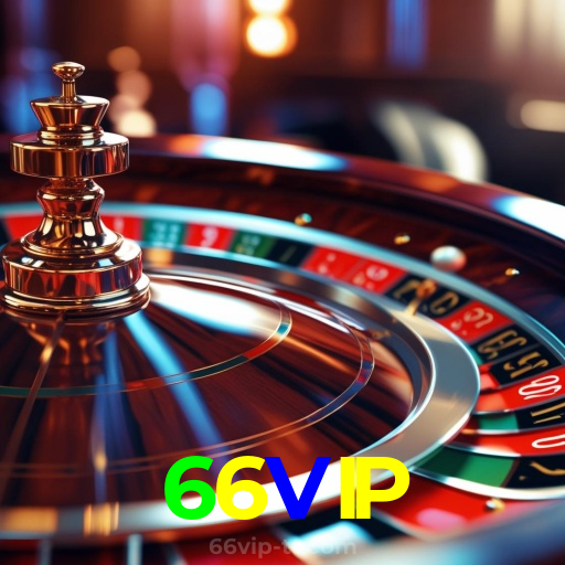 66VIP:Entre na ação! Aposte nas slots e conquiste grandes vitórias!
