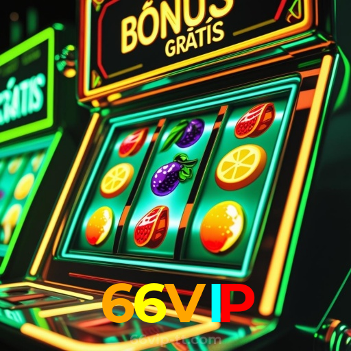 66VIP:Prepare-se para o melhor da diversão no cassino! Jogue agora!