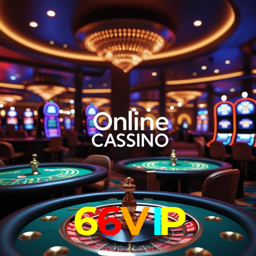 66VIP:O melhor cassino para apostar no futebol e ganhar em jogos de cassino!