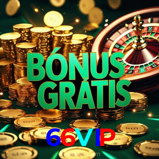 66VIP：Jogue nas roletas e veja grandes prêmios surgirem para você!