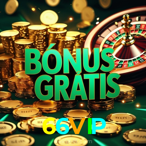 66VIP:Jogue slots, blackjack e aposte no futebol para diversão e vitórias!